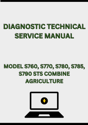 MODEL S760, S770, S780, S785, S790 STS COMBINE DIAGNOSTIC TECHNICAL SERVICE MANUAL - PDF