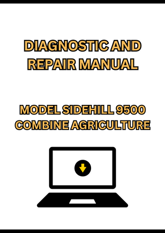 MODEL SIDEHILL 9500 COMBINE DIAGNOSTIC AND REPAIR MANUAL - PDF