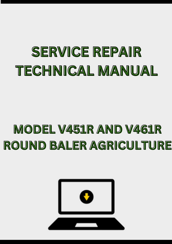 MODEL V451R AND V461R ROUND BALER SERVICE REPAIR TECHNICAL MANUAL - PDF