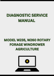 MODEL W235, W260 ROTARY FORAGE WINDROWER DIAGNOSTIC SERVICE MANUAL - PDF
