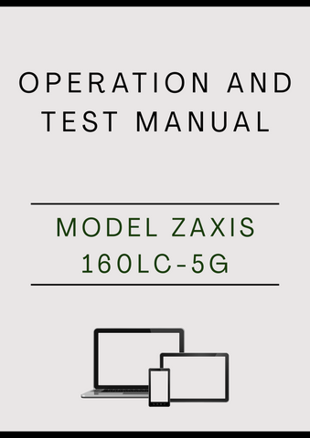MODEL ZAXIS 160LC-5G CRAWLER EXCAVATOR OPERATION AND TEST MANUAL - PDF