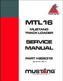 MTL16 - Mustang Track Loader Service Repair Manual 908312 Revision C – 06/11 - PDF File Download