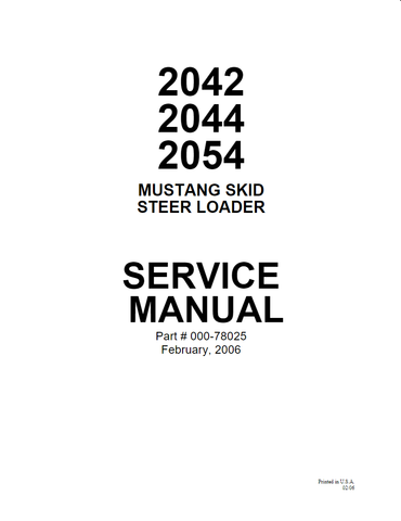 MUSTANG 2042, 2044, 2054 SKID STEER LOADER SERVICE REPAIR MANUAL 000-78025 - PDF FILE DOWNLOAD