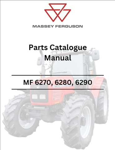 Massey Ferguson MF 6270, 6280, 6290 Tractor Parts Catalogue Manual - PDF File Download