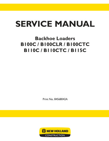  Unlock the full potential of your New Holland equipment with the comprehensive Service Manual for models B100C, B100CLR, B100CTC, B110C, B110CTC, and B115C. This PDF file, catalog number 84568042A, is your go-to resource for detailed maintenance and repair guidance, ensuring your machinery operates at peak performance.