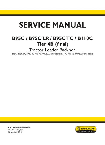 Unlock the full potential of your New Holland equipment with the comprehensive B95C, B95C LR, B95C TC, and B110C Tier 4B (Final) Service Manual (48038049) in PDF format. This essential resource provides detailed maintenance procedures, troubleshooting tips, and specifications to ensure your machinery operates at peak performance. With easy navigation and clear illustrations, this manual is designed for both seasoned professionals and DIY enthusiasts, making it an invaluable addition to your toolkit. Don't 