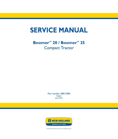 Unlock the full potential of your New Holland Boomer 20 and 25 compact tractors with the comprehensive Service Manual (48017684) in PDF format. This essential guide provides detailed instructions, diagrams, and troubleshooting tips to ensure your tractor operates at peak performance. Whether you're a seasoned mechanic or a DIY enthusiast, this manual is designed to simplify maintenance and repairs, saving you time and money. Invest in your equipment's longevity and efficiency today with this invaluable