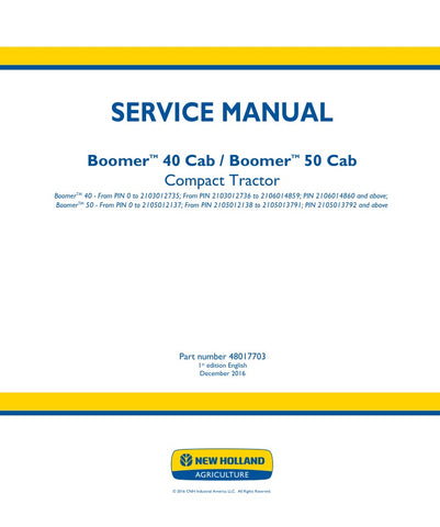  Unlock the full potential of your New Holland Boomer 40 and 50 Cab Compact Tractors with the comprehensive Service Manual (48017703) in PDF format. This essential guide provides detailed instructions, diagrams, and troubleshooting tips to ensure your tractor operates at peak performance. Whether you're a seasoned professional or a DIY enthusiast, this manual is designed to help you maintain, repair, and optimize your equipment with ease. Don't miss out on the opportunity to enhance your tractor's longevity