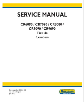 NEW HOLLAND CR6090, CR7090, CR8080, CR8090 AND CR9090 TIER 4A COMBINE SERVICE MANUAL - PDF