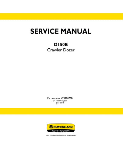 Unlock the full potential of your New Holland D150B Crawler Dozer with the comprehensive Service Manual (Part Number: 47998875B) in PDF format. This essential guide provides detailed instructions, schematics, and troubleshooting tips to ensure your dozer operates at peak performance. Whether you're a seasoned technician or a DIY enthusiast, this manual is designed to help you maintain, repair, and optimize your equipment efficiently. Invest in this invaluable resource today and keep your machinery running