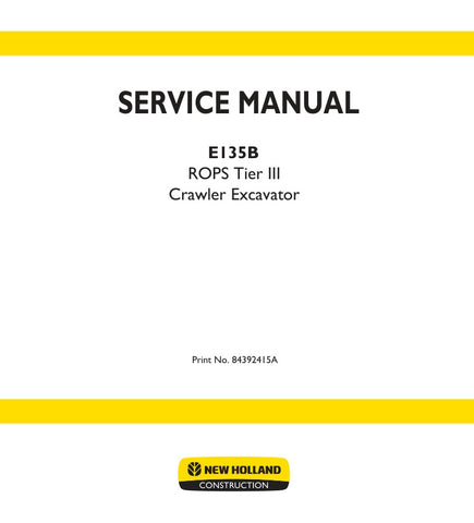 Discover the essential resource for maintaining your New Holland E135B Crawler Excavator with the ROPS Tier III Service Manual (Part Number: 84392415A). This comprehensive PDF file is designed to provide you with detailed insights and instructions, ensuring your equipment operates at peak performance.