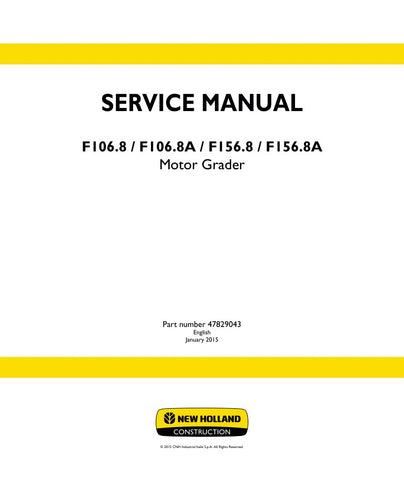 Unlock the full potential of your New Holland F106.8, F106.8A, F156.8, and F156.8A motor graders with the comprehensive Service Manual (Part Number: 47829043). This expertly crafted PDF file is your go-to resource for detailed maintenance and repair guidance, ensuring your equipment operates at peak performance.