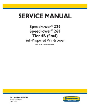 NEW HOLLAND SPEEDROWER 220 AND 260 TIER 4B FINAL SELF-PROPELLED WINDROWER SERVICE MANUAL - PDF