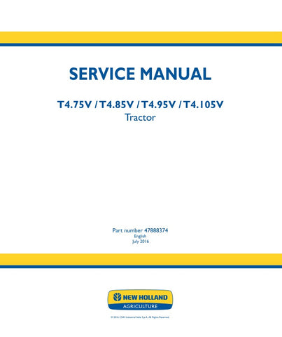 Unlock the full potential of your New Holland T4 series tractors with the comprehensive Service Manual (47888374) available in PDF format. This essential guide covers models T4.75V, T4.85V, T4.95V, and T4.105V, providing you with detailed information on maintenance, troubleshooting, and repair procedures to keep your equipment running smoothly.