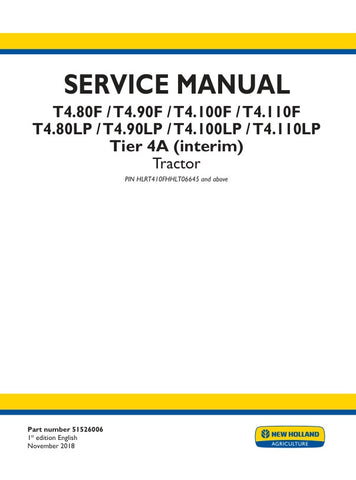 Unlock the full potential of your New Holland T4 series tractors with the comprehensive Tier 4A (Interim) Service Manual. This PDF file, designated as 51526006, is an essential resource for owners of models T4.80F, T4.90F, T4.100F, T4.110F, T4.80LP, T4.90LP, T4.100LP, and T4.110LP.