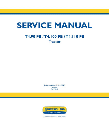 Discover the ultimate resource for maintaining your New Holland T4.90 FB, T4.100 FB, and T4.110 FB tractors with the comprehensive Service Manual (51427780) in PDF format. This essential guide is designed to provide you with detailed instructions, diagrams, and troubleshooting tips to keep your equipment running smoothly and efficiently.