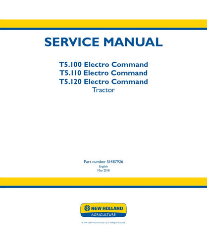 Discover the ultimate resource for your New Holland T5.100, T5.110, and T5.120 Electro Command tractors with our comprehensive service manual (51487926). This PDF file is designed to provide you with detailed insights and step-by-step instructions, ensuring that you can maintain and repair your tractor with confidence.