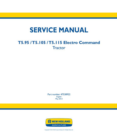 Unlock the full potential of your New Holland T5.95, T5.105, and T5.115 Electro Command tractors with the comprehensive service manual (part number 47538922). This PDF file is an essential resource for both seasoned professionals and DIY enthusiasts, providing detailed insights into maintenance, troubleshooting, and repair procedures tailored specifically for your tractor model.
