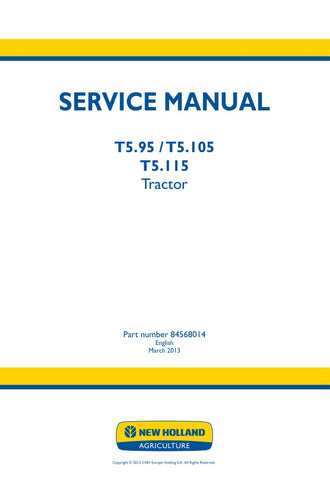 Discover the essential resource for maintaining your New Holland T5.95, T5.105, and T5.115 tractors with the comprehensive Service Manual (Part Number: 84568014). This PDF file is designed to provide you with detailed information on servicing, troubleshooting, and repairing your tractor, ensuring optimal performance and longevity.