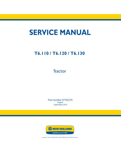 Unlock the full potential of your New Holland T6.110, T6.120, and T6.130 tractors with the comprehensive Service Manual (47705279) in PDF format. This essential guide provides detailed insights into maintenance, troubleshooting, and repair procedures, ensuring your equipment operates at peak performance.