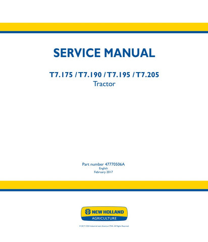 Unlock the full potential of your New Holland T7 series tractors with the comprehensive Service Manual (47770506A) available in PDF format. This essential guide covers models T7.175, T7.190, T7.195, and T7.205, providing you with detailed insights into maintenance, troubleshooting, and repair procedures.