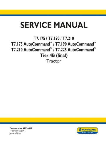 NEW HOLLAND T7.175, T7.190, T7.210, T7.225 AUTOCOMMAND TIER 4B (FINAL) SERVICE MANUAL 47936462 - PDF FILE