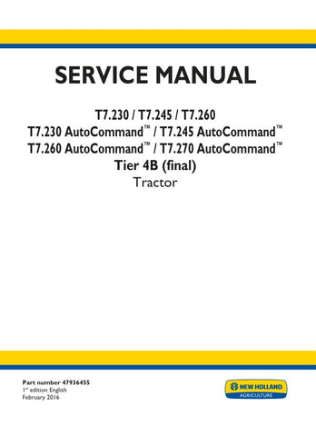 Unlock the full potential of your New Holland T7 series tractors with the comprehensive Autocommand Tier 4B (Final) Service Manual. This essential PDF file, catalog number 47936455, provides detailed insights and step-by-step instructions tailored specifically for models T7.230, T7.245, T7.260, and T7.270.