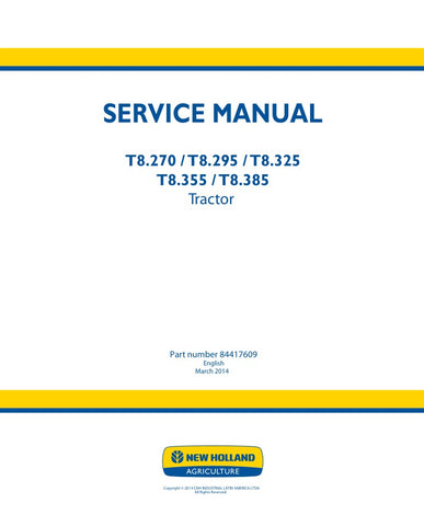 Unlock the full potential of your New Holland T8 series tractors with the comprehensive Service Manual (Part No. 84417609). This PDF file is an essential resource for owners of T8.270, T8.295, T8.325, T8.355, and T8.385 models, providing detailed insights into maintenance, troubleshooting, and repair procedures.