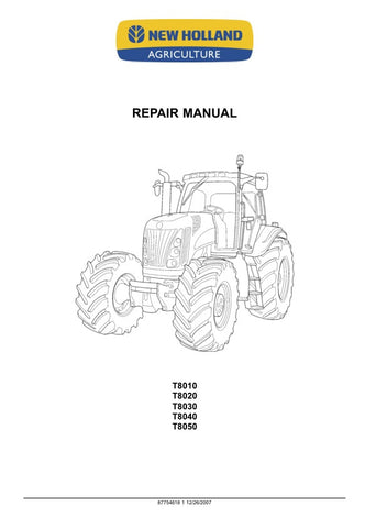 Unlock the full potential of your New Holland T8010, T8020, T8030, T8040, and T8050 tractors with the comprehensive Repair Manual (Part No. 87754618). This PDF file is designed to provide you with detailed guidance on maintenance, troubleshooting, and repairs, ensuring your equipment operates at peak performance.