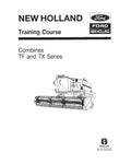 NEW HOLLAND TF42, TF44, TF46, TX30, TX32, TX34 AND TX36 COMBINE TRAINING TEXT MANUAL - PDF