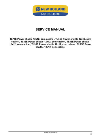 Unlock the full potential of your New Holland TL75E, TL85E, and TL95E tractors with the comprehensive Service Manual (Part Number: 47543025). This PDF file is an essential resource for both seasoned mechanics and DIY enthusiasts, providing detailed insights into maintenance, troubleshooting, and repair procedures.