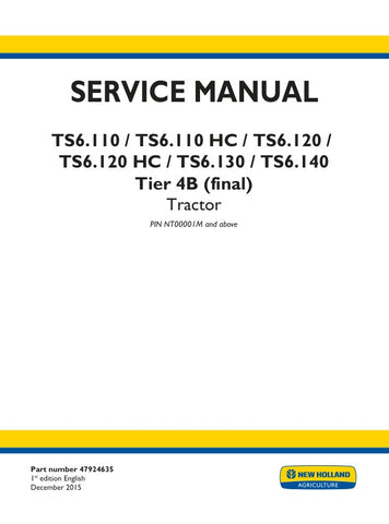 Unlock the full potential of your New Holland TS6 series tractors with the comprehensive Service Manual (47924635) for models TS6.110, TS6.110 HC, TS6.120, TS6.120 HC, TS6.130, and TS6.140. This PDF file is an essential resource for both seasoned mechanics and DIY enthusiasts, providing detailed insights into maintenance, troubleshooting, and repair procedures tailored specifically for Tier 4B (Final) engines.