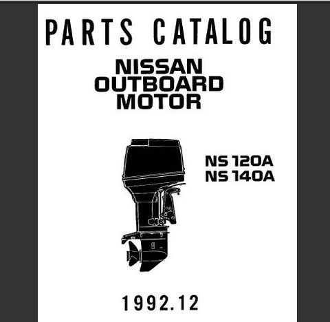Discover the ultimate resource for maintaining your Nissan 1992 NS120A and NS140A outboard motors with our comprehensive Parts Catalog Manual. This PDF file is meticulously organized to provide you with detailed diagrams and part numbers, ensuring you can easily identify and order the components you need for optimal performance.