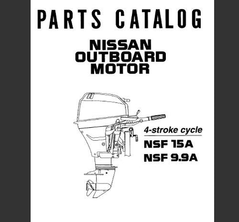 Discover the ultimate resource for your Nissan 2000 NSF15A and NSF9.9A outboard motors with our comprehensive Parts Catalog Manual in PDF format. This essential guide provides detailed diagrams and part numbers, ensuring you can easily identify and order the components you need for maintenance and repairs.