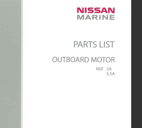 Discover the ultimate resource for maintaining your Nissan 2006 NSF2A and NSF3.5A outboard motors with our comprehensive Parts Catalog Manual. This PDF file is meticulously organized to provide you with detailed diagrams, part numbers, and specifications, ensuring you have everything you need at your fingertips.
