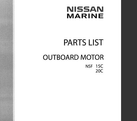 Discover the ultimate resource for maintaining your Nissan 2008 NSF15C and NSF20C outboard motors with our comprehensive Parts Catalog Manual. This PDF file is meticulously organized to provide you with detailed diagrams, part numbers, and specifications, ensuring you have everything you need at your fingertips for efficient repairs and maintenance.