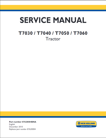 New Holland T7030, T7040, T7050, T7060 Tractor Service Repair Manual 87628084BNA - PDF File Download