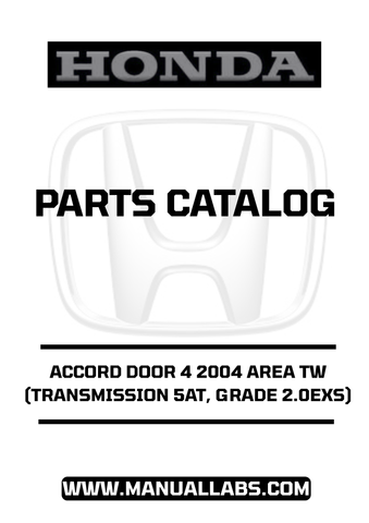 HONDA ACCORD DOOR 4 2004 AREA TW (TRANSMISSION 5AT, GRADE 2.0EXS) PARTS CATALOG MANUAL - PDF DOWNLOAD