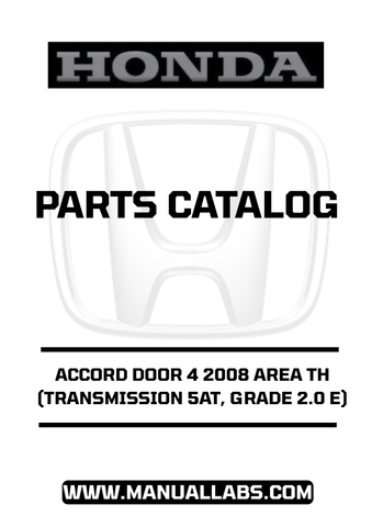 HONDA ACCORD DOOR 4 2008 AREA TH (TRANSMISSION 5AT, GRADE 2.0 E) PARTS CATALOG MANUAL - PDF DOWNLOAD