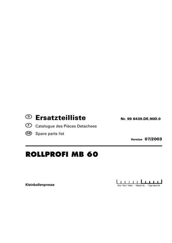 Discover the essential Pöttinger Agricultural Rollprofi MB 60 Parts Catalog Manual, now available in a convenient PDF format. This comprehensive guide is designed to provide you with detailed information on all parts and components of the Rollprofi MB 60, ensuring you have everything you need for efficient maintenance and repairs.