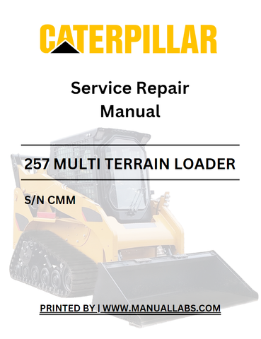 SERVICE REPAIR MANUAL - (CAT) CATERPILLAR 257 MULTI TERRAIN LOADER S/N CMM PDF DOWNLOAD