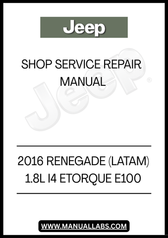 DISCOVER THE ULTIMATE RESOURCE FOR MAINTAINING YOUR 2016 JEEP RENEGADE WITH THE COMPREHENSIVE SHOP SERVICE REPAIR MANUAL. THIS ESSENTIAL GUIDE IS SPECIFICALLY DESIGNED FOR THE LATAM MODEL FEATURING THE 1.8L I4 ETORQUE E100 ENGINE, ENSURING YOU HAVE THE MOST RELEVANT INFORMATION AT YOUR FINGERTIPS.