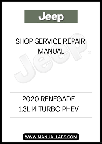 2020 JEEP RENEGADE 1.3L I4 TURBO PHEV SHOP SERVICE REPAIR MANUAL - PDF