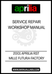 2001 APRILIA RST MILLE FUTURA FACTORY SERVICE REPAIR WORKSHOP MANUAL - PDF FILE