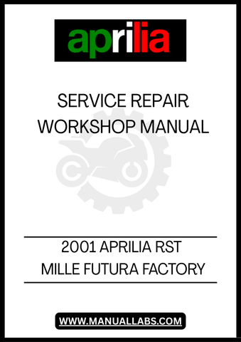 2001 APRILIA RST MILLE FUTURA FACTORY SERVICE REPAIR WORKSHOP MANUAL - PDF FILE