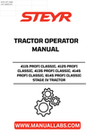 Enhance your operational efficiency with the STEYR 4115, 4125, 4135, 4145, and 6145 Profi Classic Stage IV Tractor Operator Manual. This comprehensive guide is designed to provide you with essential information and insights to maximize the performance of your tractor. Whether you're a seasoned operator or new to the STEYR family, this manual is an invaluable resource for understanding your machine's capabilities.