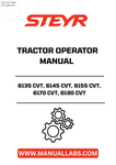 Enhance your operational efficiency with the STEYR 6135 CVT, 6145 CVT, 6155 CVT, 6170 CVT, and 6190 CVT Tractor Operator Manual. This comprehensive guide is designed to provide you with essential information and insights to maximize the performance of your tractor.