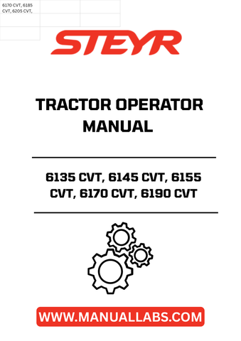 Enhance your operational efficiency with the STEYR 6135 CVT, 6145 CVT, 6155 CVT, 6170 CVT, and 6190 CVT Tractor Operator Manual. This comprehensive guide is designed to provide you with essential information and insights to maximize the performance of your tractor.