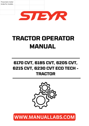 Enhance your farming efficiency with the STEYR 6170 CVT, 6185 CVT, 6205 CVT, 6215 CVT, and 6230 CVT ECO TECH Tractor Operator Manual. This comprehensive guide is designed to help you maximize the performance of your tractor, ensuring you get the most out of its advanced features and capabilities.