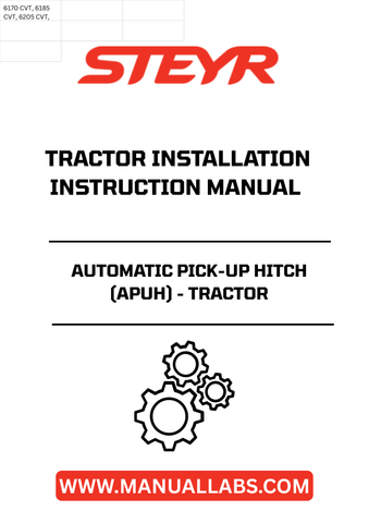 Enhance your tractor's efficiency with the STEYR Automatic Pick-Up Hitch (APUH) Installation Instructions Manual. This comprehensive guide is designed to simplify the installation process, ensuring that you can quickly and effectively equip your tractor with this advanced hitch system.